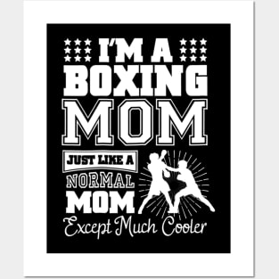 I'm A Boxing Mom Just Like A Normal Mom Posters and Art